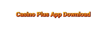 Casino Plus App download