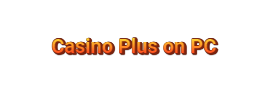 Casino Plus on PC