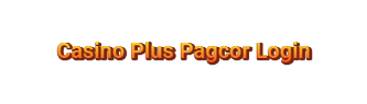 Casino Plus Pagcor Login