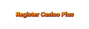 Register Casino Plus